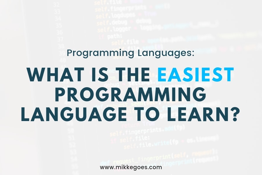 Easiest Programming Language in 2021 How to Learn to Code Faster