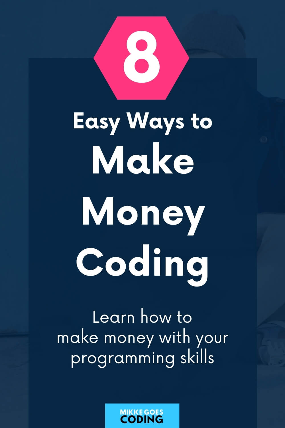 Make Money Programming: 8 Top Money-Making Ways for Developers