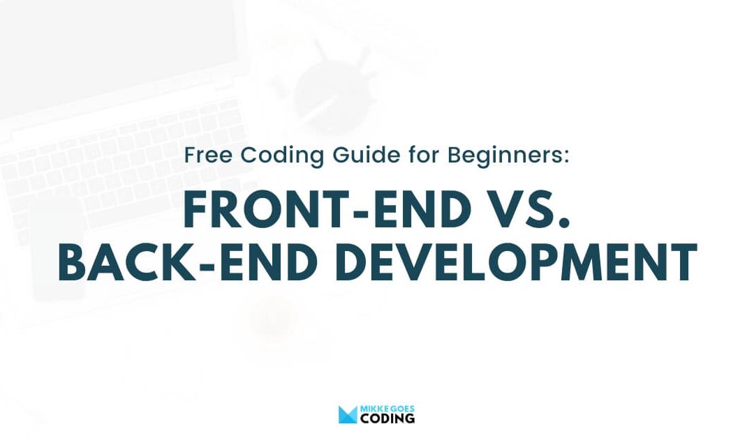 Front End And Back End Development What Is The Difference 