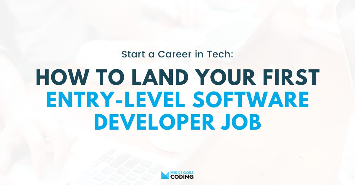 How to Land Your First EntryLevel Software Developer Role (2022 Guide)