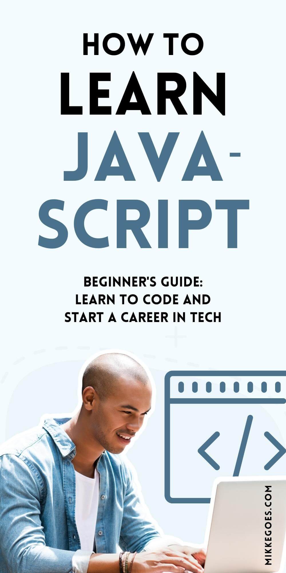 How to learn JavaScript – The best way to learn JavaScript and start a career in tech