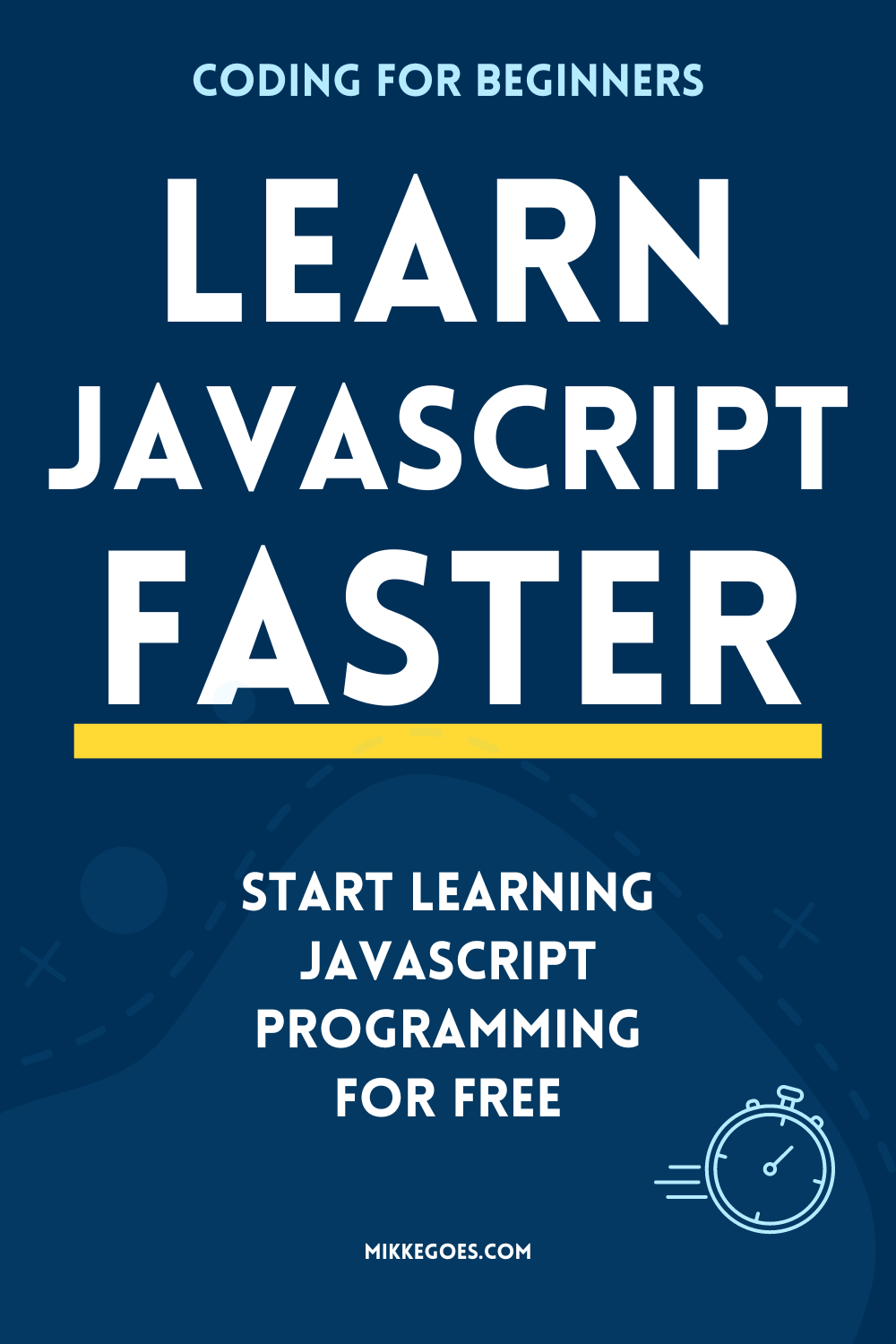 Learn JavaScript programming faster – The best way to learn JavaScript coding for beginners
