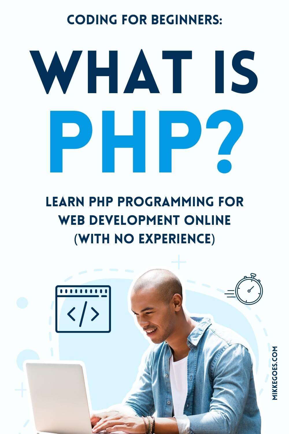 What is PHP, how it works and what PHP is used for – Free PHP guide for beginners